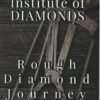 This book is an authoritative and concise guide on the subject of rough diamonds. This book is our work manual for the Rough Diamond Grading and evaluation course.